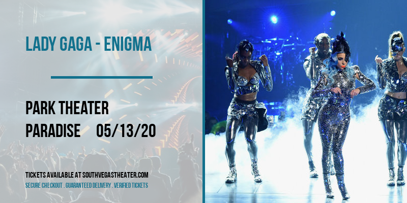 Lady Gaga - Enigma at Park Theater tickets Lady Gaga - Enigma at Park Theater