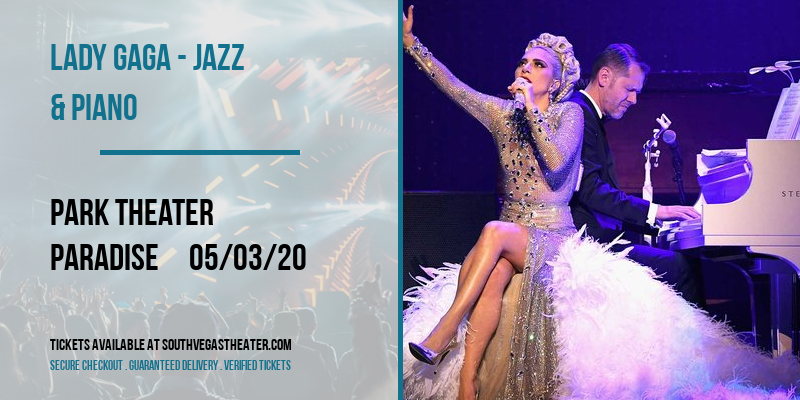Lady Gaga - Jazz & Piano at Park Theater tickets Lady Gaga - Jazz & Piano at Park Theater
