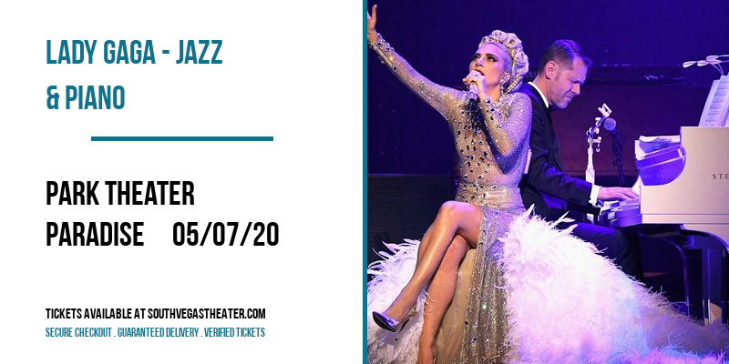 Lady Gaga - Jazz & Piano at Park Theater tickets Lady Gaga - Jazz & Piano at Park Theater