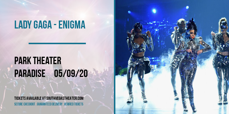 Lady Gaga - Enigma at Park Theater tickets Lady Gaga - Enigma at Park Theater