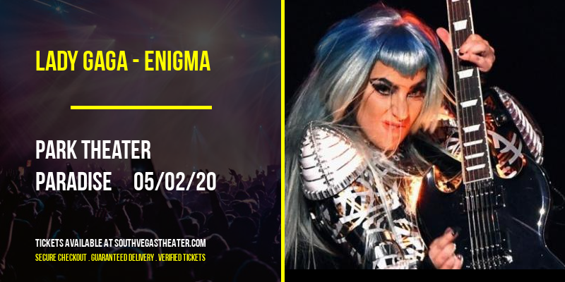 Lady Gaga - Enigma at Park Theater tickets Lady Gaga - Enigma at Park Theater