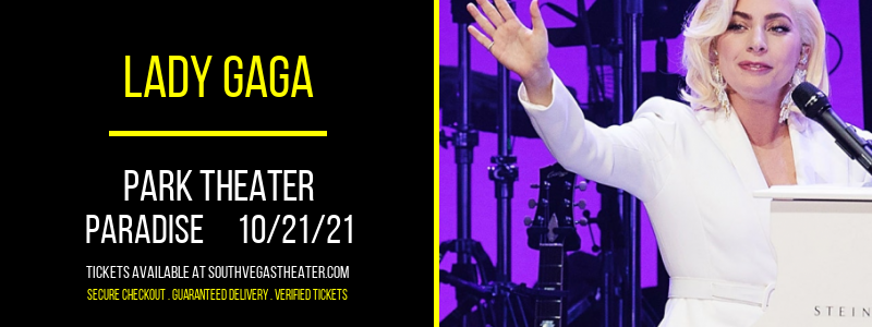 Lady Gaga at Park Theater tickets Lady Gaga at Park Theater