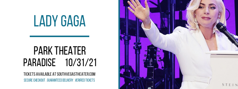 Lady Gaga at Park Theater tickets Lady Gaga at Park Theater