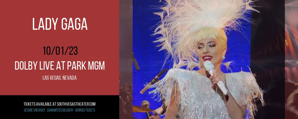 Lady Gaga at Dolby Live at Park MGM
