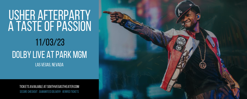 Usher Afterparty - A Taste of Passion at Dolby Live at Park MGM