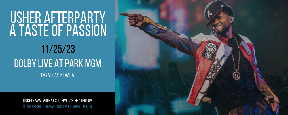 Usher Afterparty - A Taste of Passion at Dolby Live at Park MGM