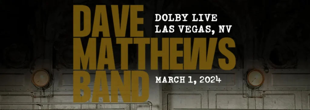 Dave Matthews Band at Dolby Live at Park MGM